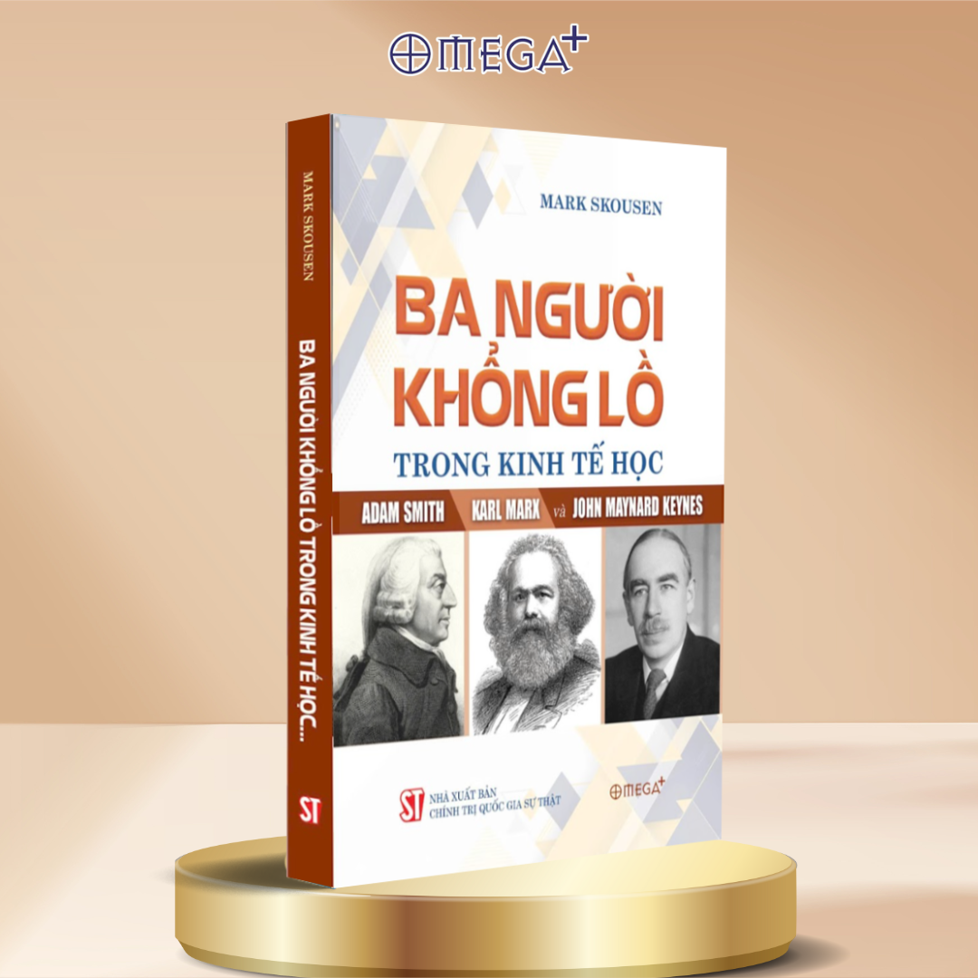 Ba Người Khổng Lồ Trong Kinh Tế Học - Adam Smith, Karl Marx Và John Maynard Keynes